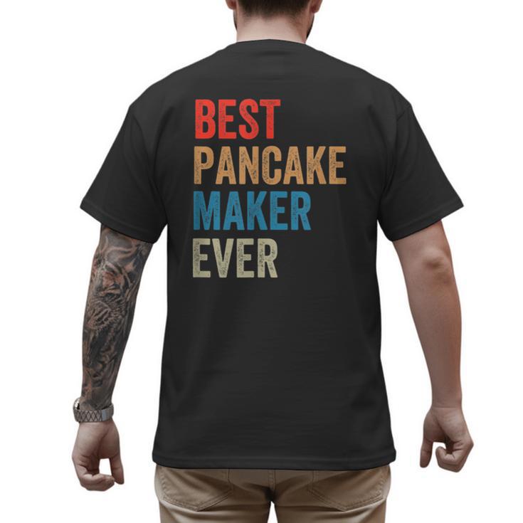 Best Pancake Maker Ever Baking For Baker Dad Or Mom Men's Back Print T-Shirt