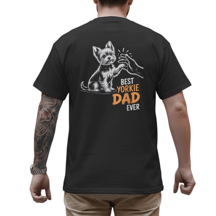 Best Yorkie Dad Ever Dog Yorkie I Love Yorkie Dad Men's Back Print T-Shirt