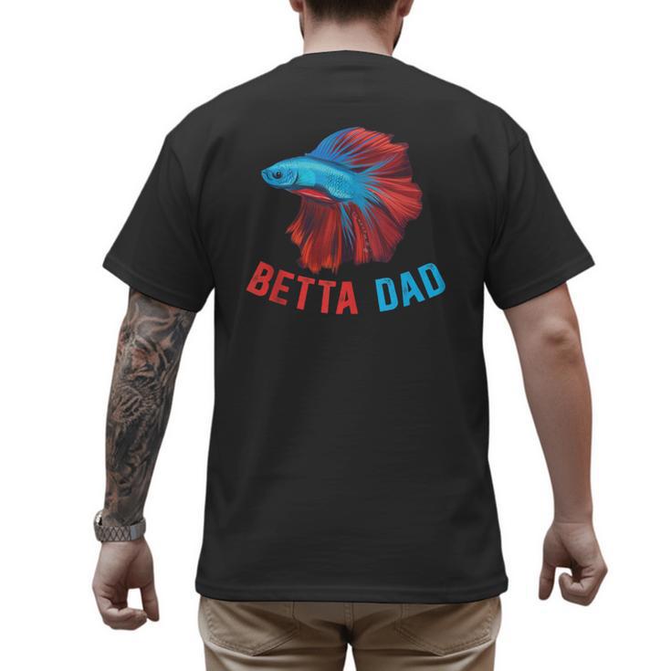 Betta Dad Betta Fish Lover Betta Fish Dad Betta Fish Boy Men's Back Print T-Shirt