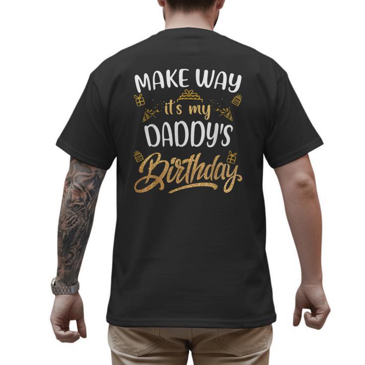 Birthday Dad Party Make Way It's My Daddy's Birthday Men's Back Print T-Shirt