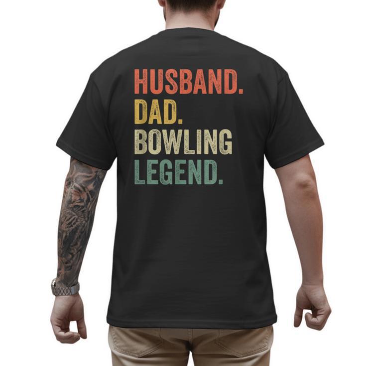 Bowler Husband Dad Bowling Legend Father's Day Men's Back Print T-Shirt