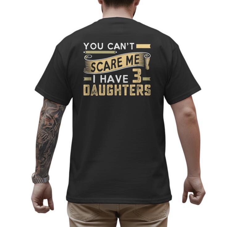 You Can't Scare Me I Have Three Daughters Retro Dad Men's Back Print T-Shirt