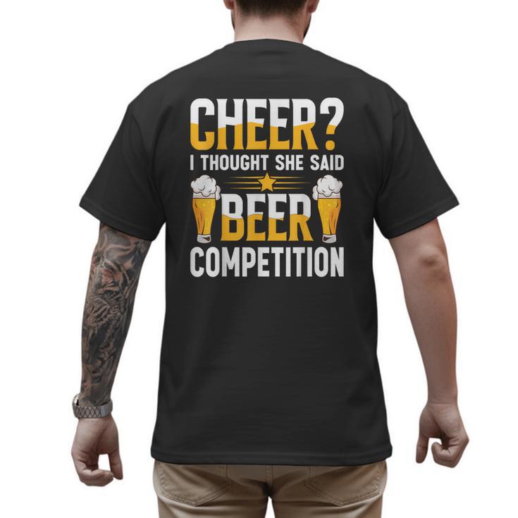 Cheer Dad Cheerleader I Thought She Said Beer Competition Men's Back Print T-Shirt