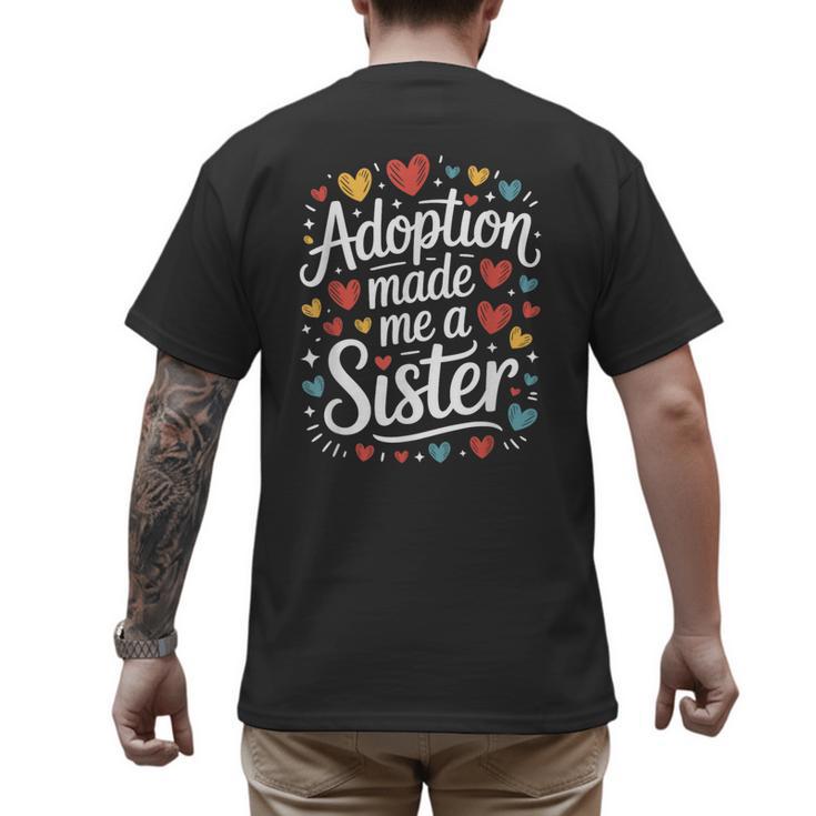 Child Adoption Day Adoptive Dad Adoption Made Me A Sister Men's Back Print T-Shirt
