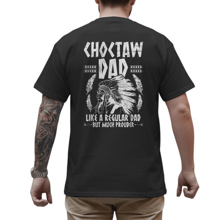 Choctaw Tribe For a Proud Choctaw Dad Men's Back Print T-Shirt