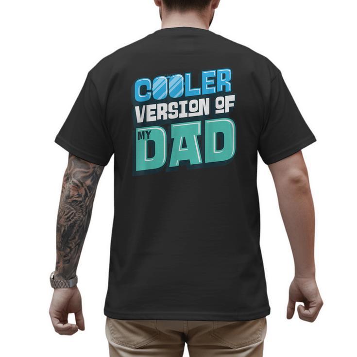 Cooler Version Of My Dad Men's Back Print T-Shirt
