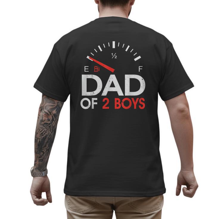Dad Of 2 Boys Fuel Gas Gauge Father Of Two Sons Men Men's Back Print T-Shirt