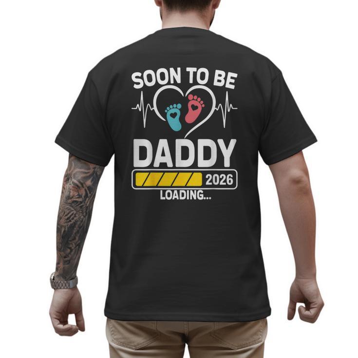 Dad To Be 2026 Loading Dad Est 2026 Promoted To Daddy Men's Back Print T-Shirt