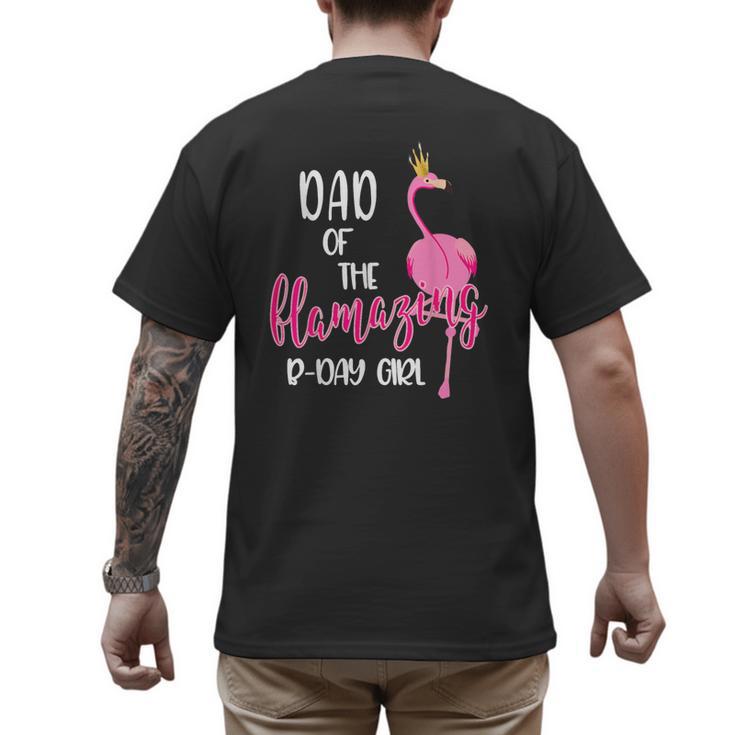 Dad Of B-Day Girl Flamazing Pink Flamingo Birthday Party Men's Back Print T-Shirt