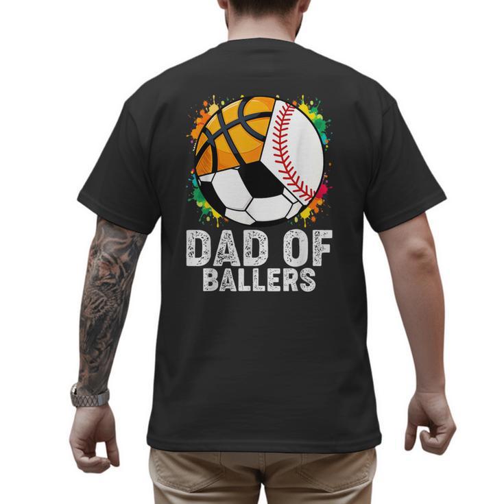 Dad Of Ballers Baseball Soccer Basketball Dad Men's Back Print T-Shirt