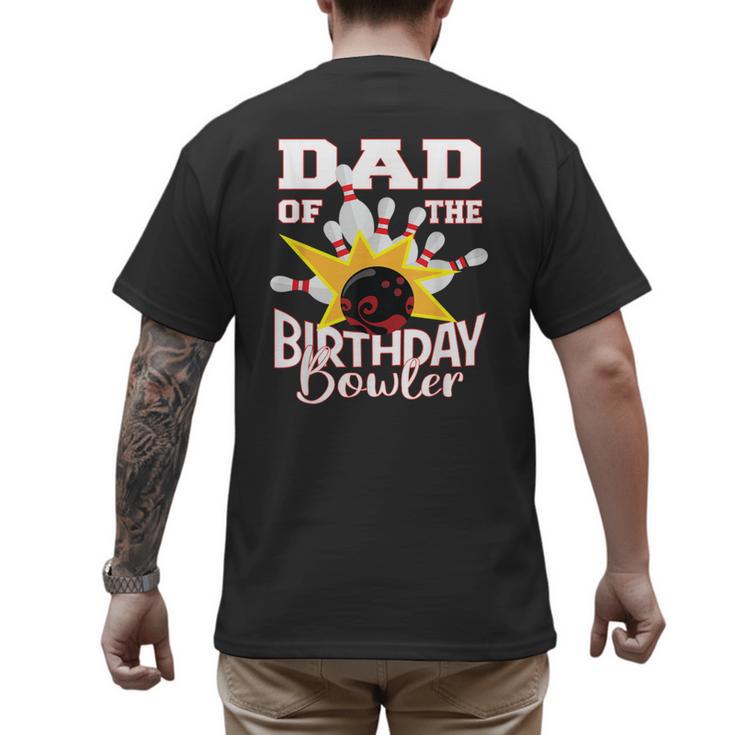 Dad Of The Birthday Bowler Kid Bowling Party Men's Back Print T-Shirt