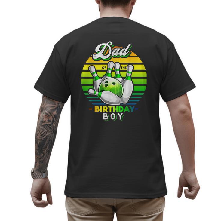 Dad Of The Birthday Boy Matching Family Bowling Birthday Men's Back Print T-Shirt