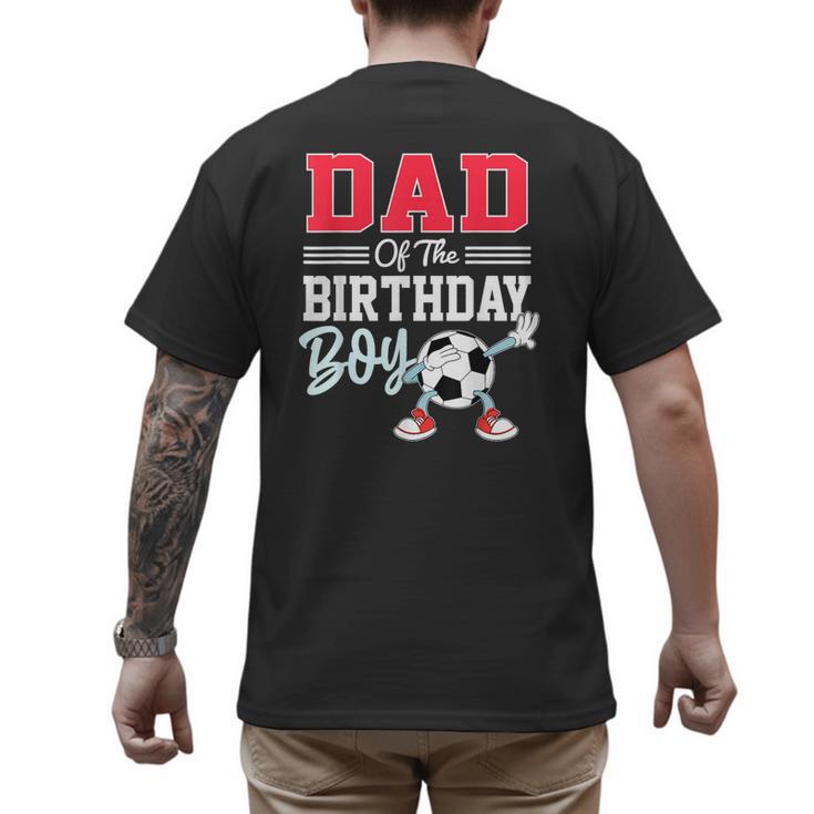 Dad Of The Birthday Boy Shirt Soccer Party Family Daddy Men's Back Print T-Shirt