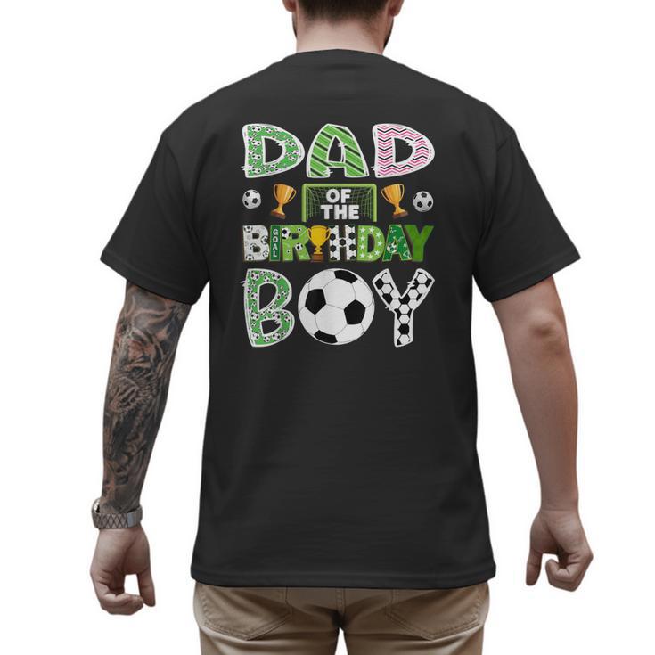 Dad Of The Birthday Boy Soccer Player Game Day Men's Back Print T-Shirt