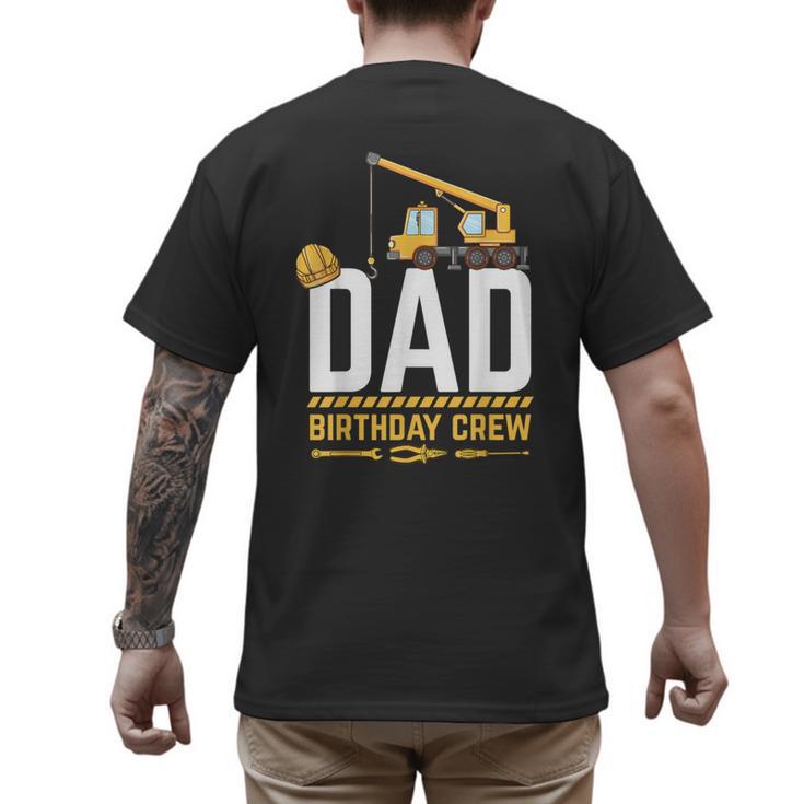 Dad Birthday Crew Construction Men's Back Print T-Shirt