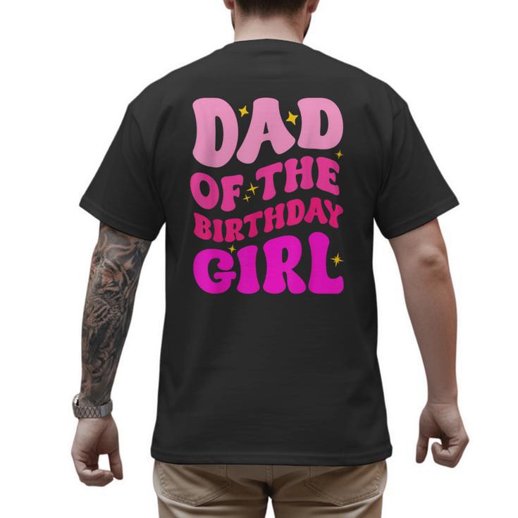 Dad Of The Birthday Girl Party Girls Daddy Birthday Party Men's Back Print T-Shirt