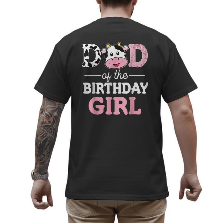 Dad Of The Birthday Girl Shirt Farm Cow Daddy Papa 1st Men's Back Print T-Shirt