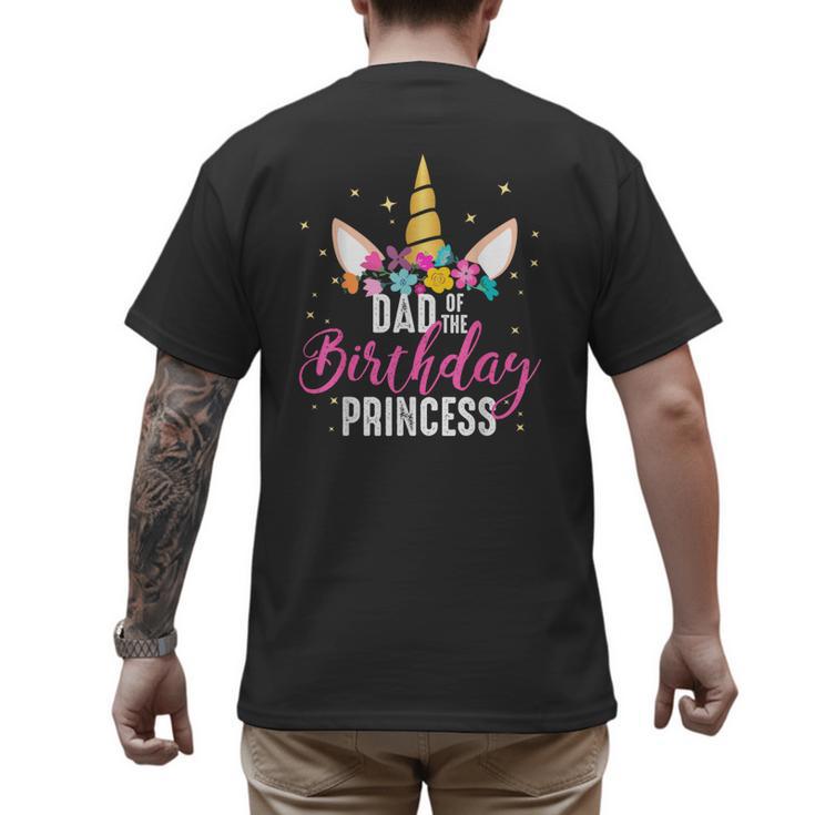 Dad Of The Birthday Princess Father Unicorn Birthday Men's Back Print T-Shirt