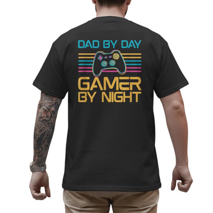 Dad By Day Gamer By Night Video Games Lover Gamer Dad Men's Back Print T-Shirt