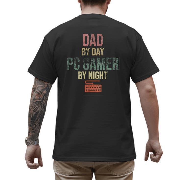 Dad By Day PC Gamer By Night For Gaming Dads Men's Back Print T-Shirt
