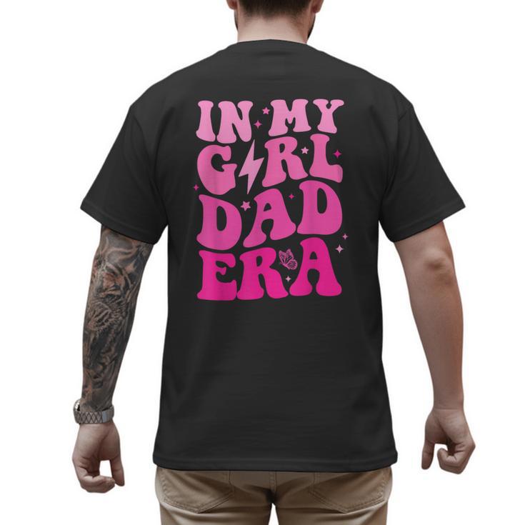 In My Dad Era Girl Groovy Retro Papa Fathers Day Men's Back Print T-Shirt