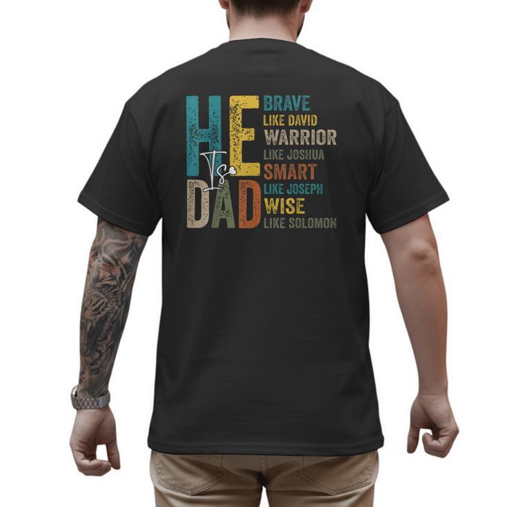 Dad Fathers Day Christian Jesus He Is Smart Brave Men's Back Print T-Shirt