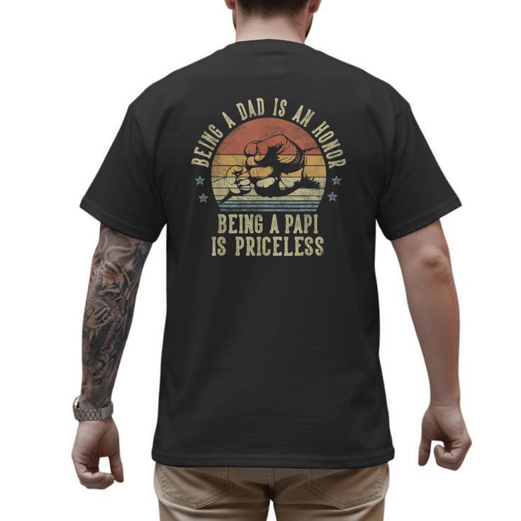 Being A Dad Is An Honor Being A Papi Is Priceless Papi Men's Back Print T-Shirt