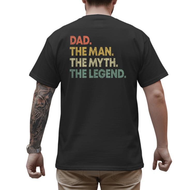 Dad The Man The Myth The Legend Men Dad Father's Day Men's Back Print T-Shirt
