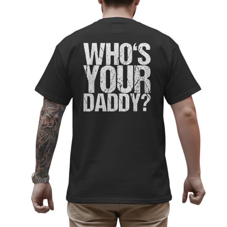Who Is Your Dad Men's Back Print T-Shirt