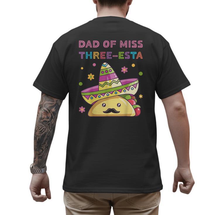 Dad Of Miss Three-Esta Mexican Fiesta 3rd Birthday Outfit Men's Back Print T-Shirt