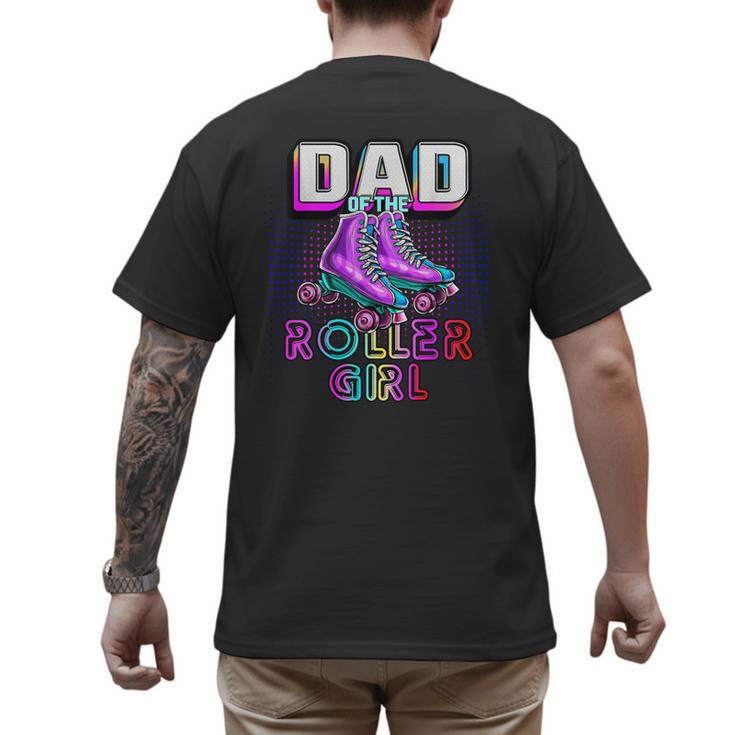 Dad Of Roller Girl Roller Skating Birthday Matching Family Men's Back Print T-Shirt