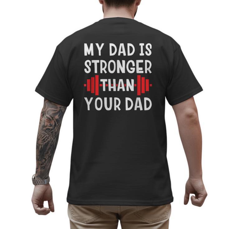 My Dad Is Stronger Than Your Dad  T-Shirt Men's Back Print T-Shirt
