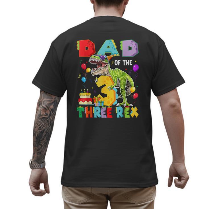 Dad Of The Three Rex 3Rd Birthday Boy Dinosaur T-Rex Men's Back Print T-Shirt