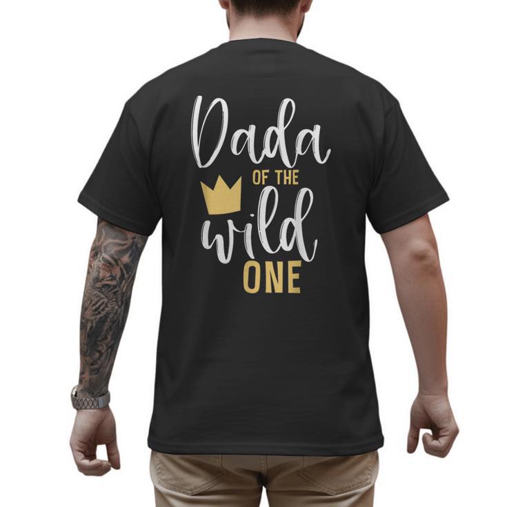 Dada Of The Wild One Shirt 1st Birthday First Thing Dad Tee Men's Back Print T-Shirt