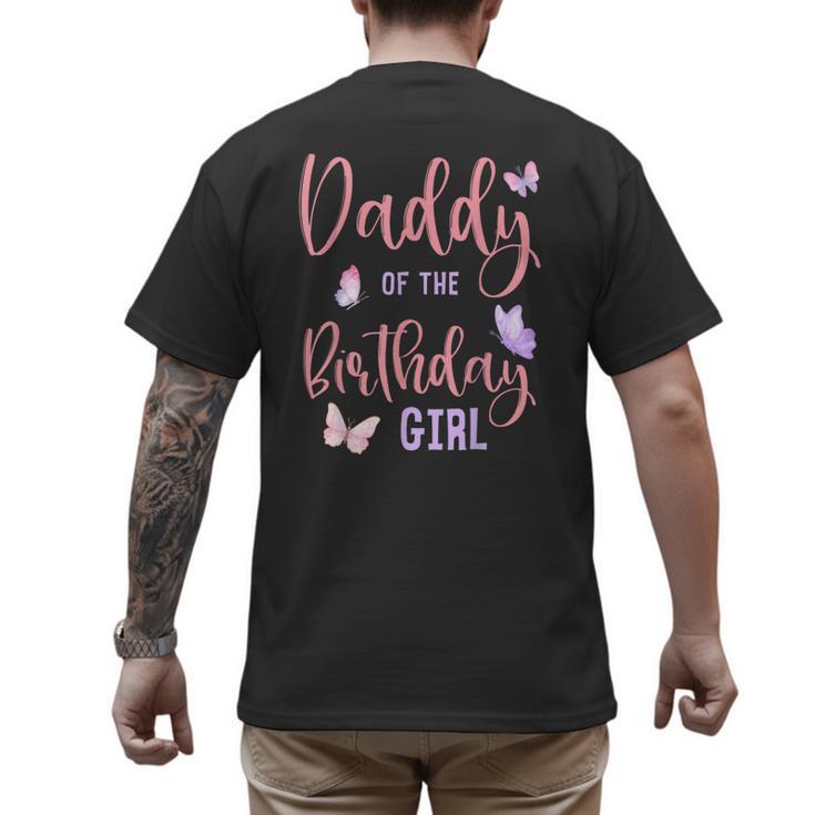 Daddy Of The Birthday Girl Butterfly Party Matching Family Men's Back Print T-Shirt