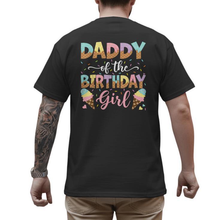 Daddy Of The Birthday Girl Ice Cream Lover Party Men's Back Print T-Shirt