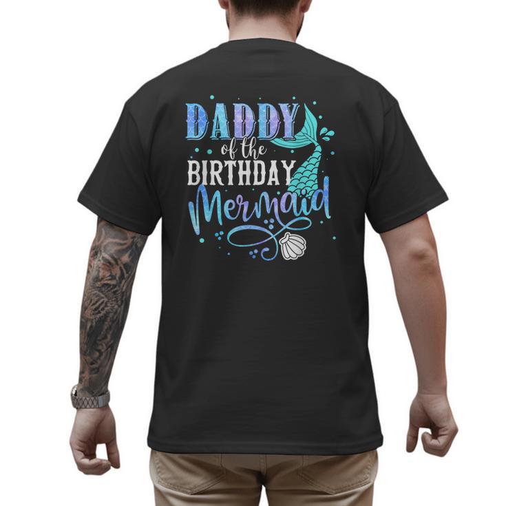 Daddy Of The Birthday Mermaid Family Matching Dad Papa Men's Back Print T-Shirt