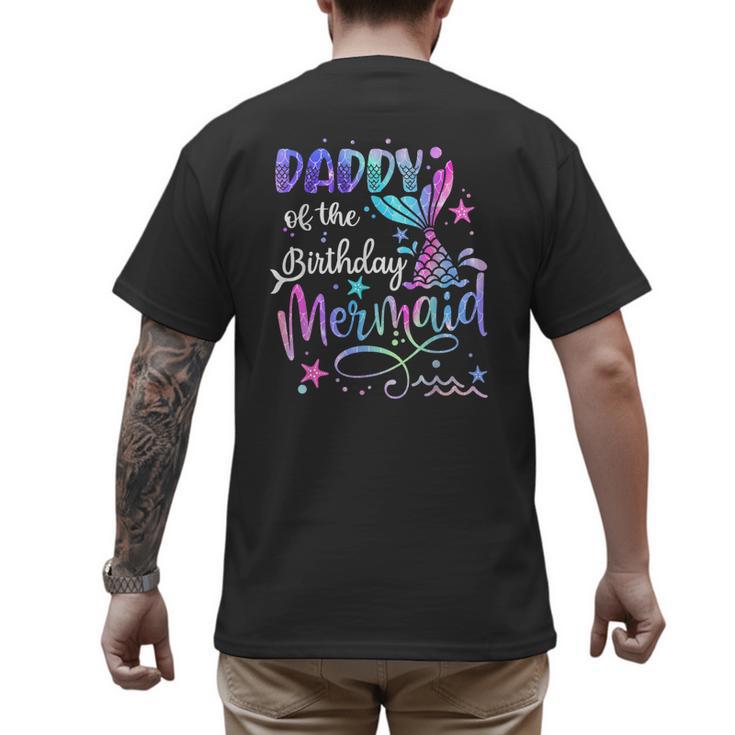 Daddy Of The Birthday Mermaid Matching Family Party Father's Men's Back Print T-Shirt