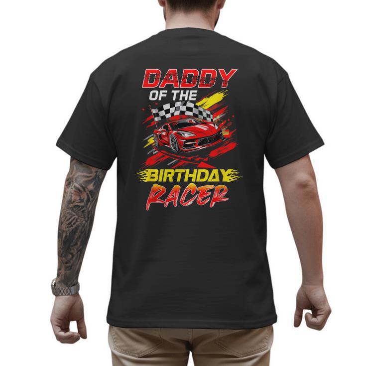 Daddy Of The Birthday Racer Race Car Party Family Matching Men's Back Print T-Shirt