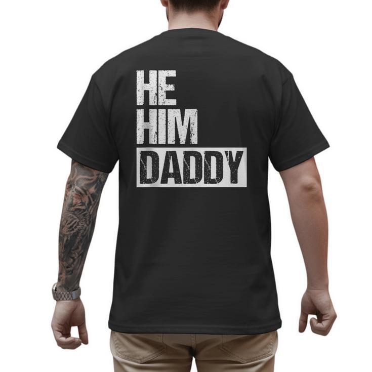 Daddy Lover Valentine Quote He Him Daddy Men's Back Print T-Shirt