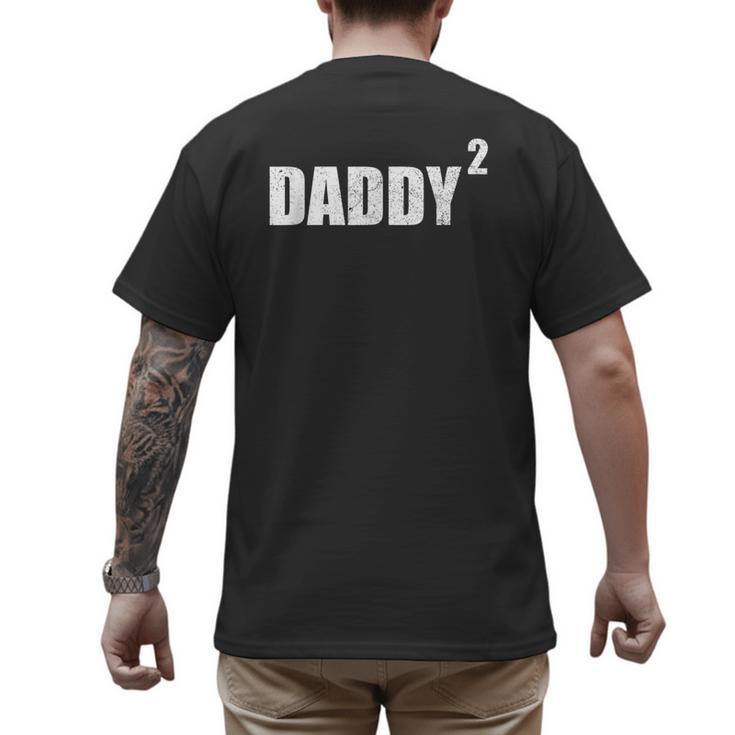 Daddy Squared Shirt 2 Second Pregnancy Announcement Shirt Men's Back Print T-Shirt