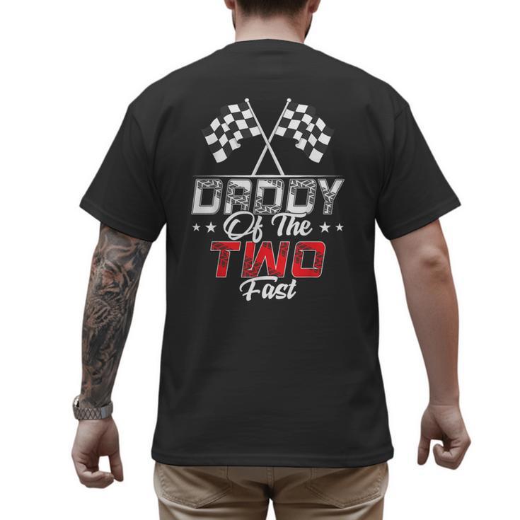 Daddy Of The Two Fast Second Birthday Racing Car Family Men's Back Print T-Shirt