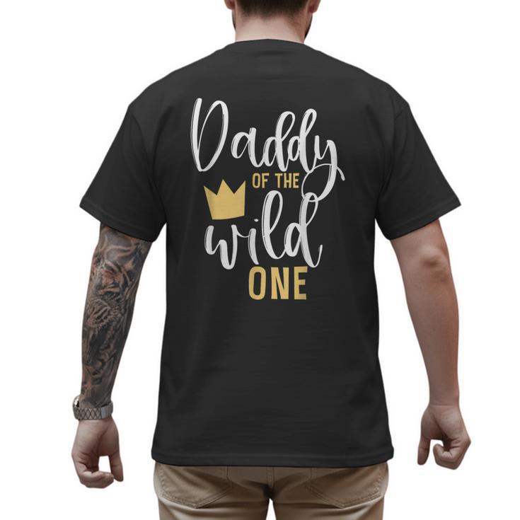 Daddy Of The Wild One Shirt 1st Birthday First Thing Dad Tee Men's Back Print T-Shirt