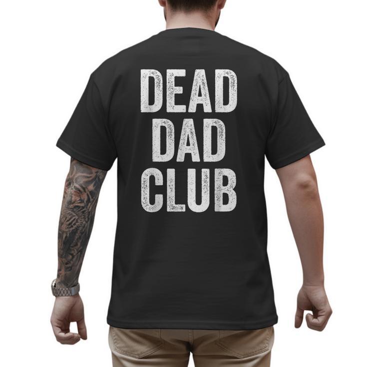 Dead Dad Club Vintage Saying Men's Back Print T-Shirt