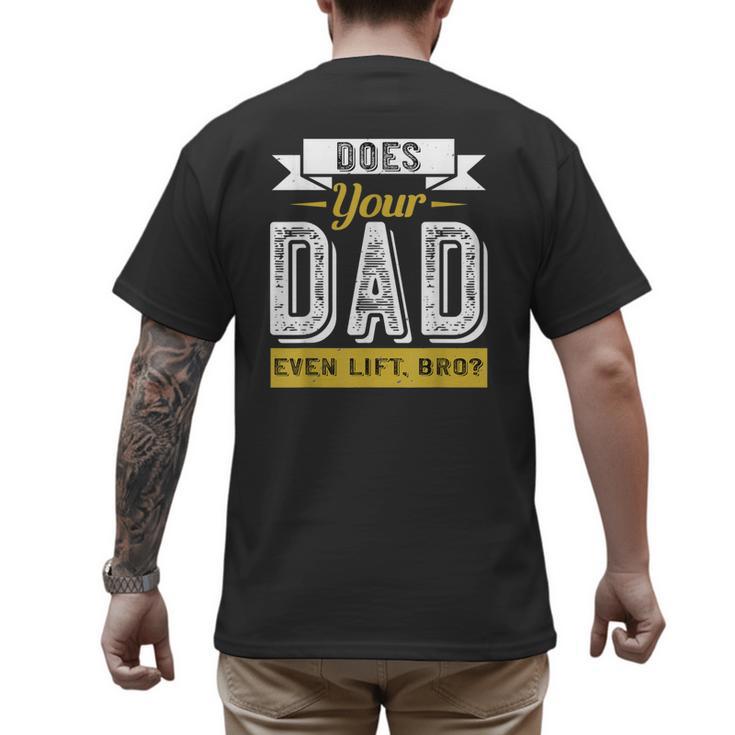 Does Your Dad Even Lift Bro Gym Lover's Men's Back Print T-Shirt