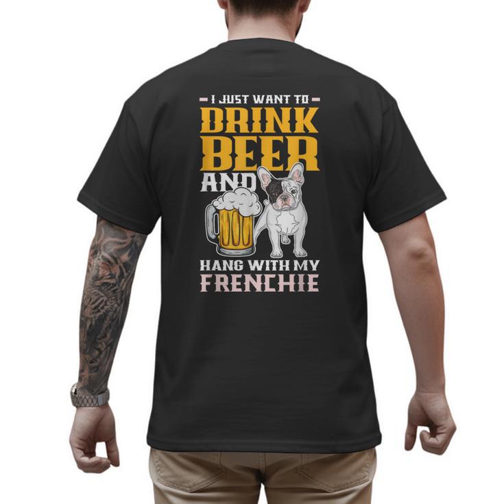 Drink Beer & Hang With My Frenchie French Bulldog Dad For Men Women Men's Back Print T-Shirt