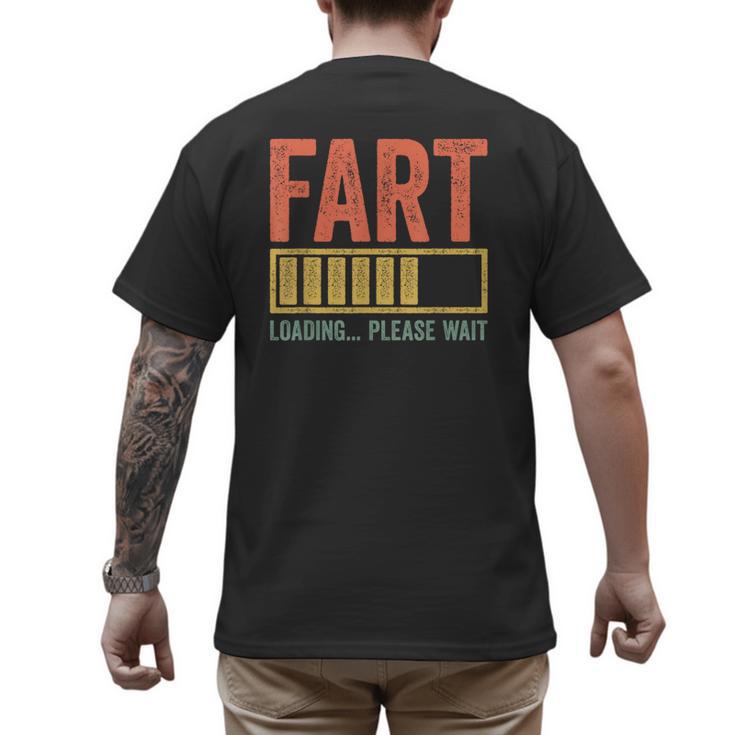Fart Loading Please Wait Shirt Men Dad Joke Fathers Day Men's Back Print T-Shirt
