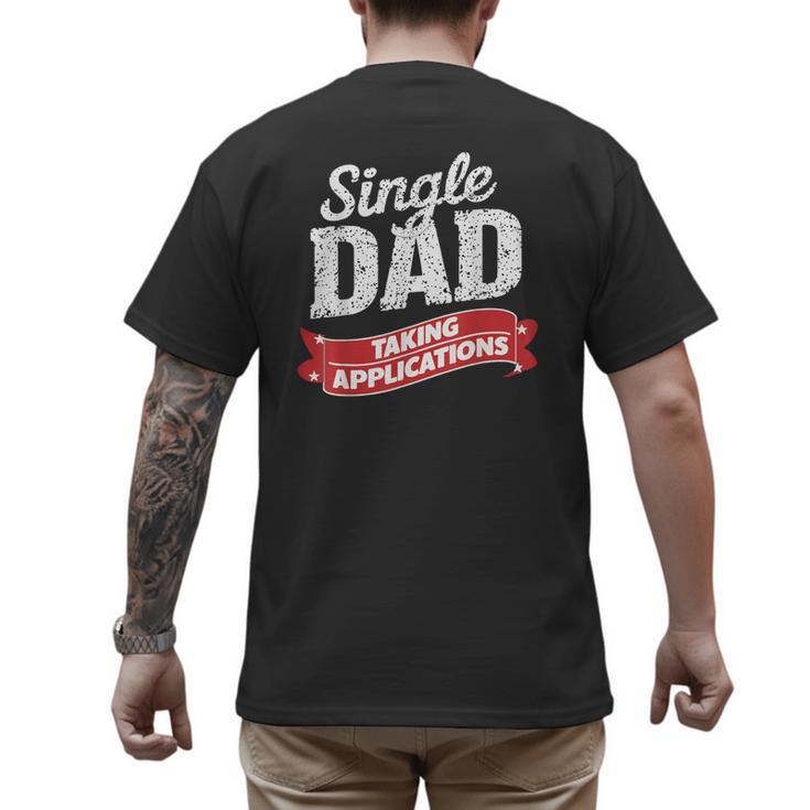 Father Single Dad Taking Applications Men's Back Print T-Shirt