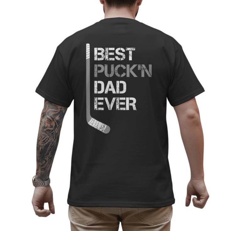 Father's Day Hockey Dad Best Puck'n Dad Ever Men's Back Print T-Shirt