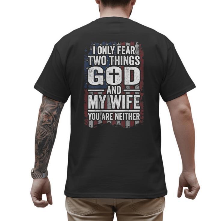 I Only Fear Two Things God And My Wife Dad Husband ON Back Men's Back Print T-Shirt